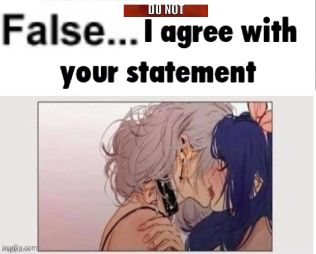 true true. I agree with your statement | image tagged in true true i agree with your statement | made w/ Imgflip meme maker