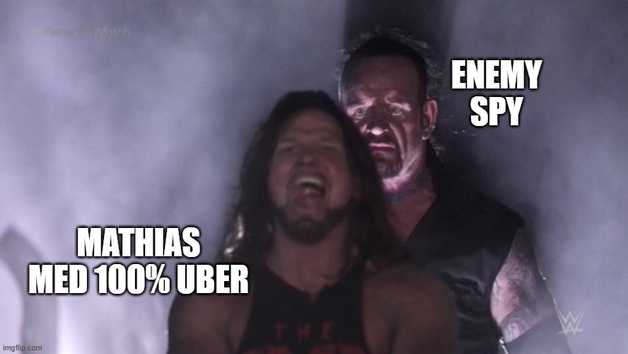 Tf2 medic | ENEMY SPY; MATHIAS MED 100% UBER | image tagged in aj styles undertaker | made w/ Imgflip meme maker