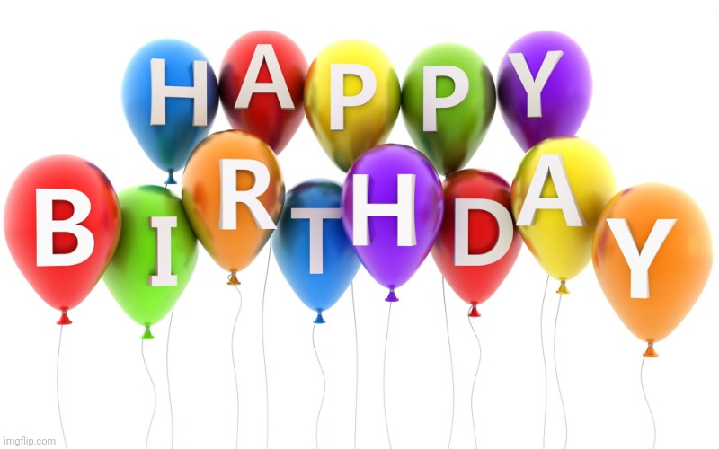 Happy Birthday Balloons | image tagged in happy birthday balloons | made w/ Imgflip meme maker