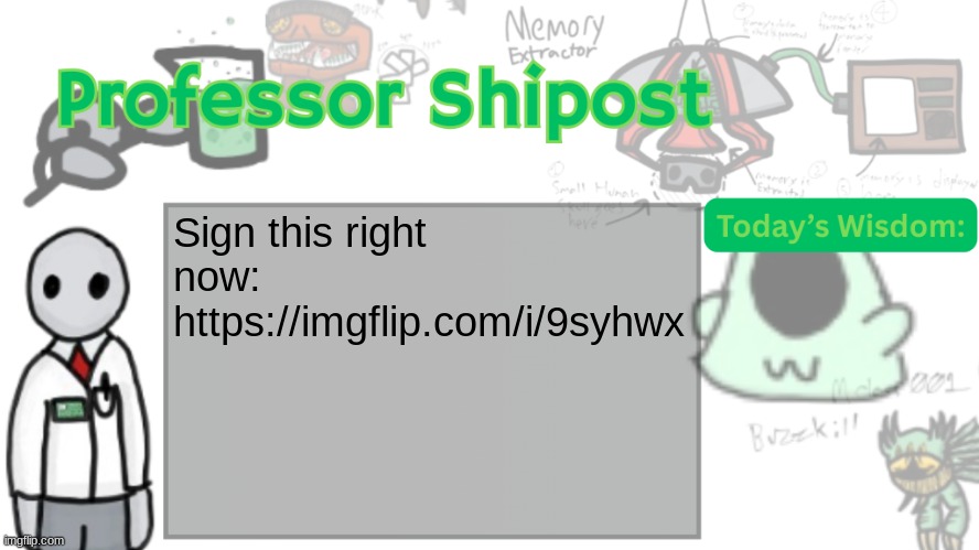 Petition for manticore perma-ban | Sign this right now:
https://imgflip.com/i/9syhwx | image tagged in professor shitpost's anouncement template ver 2 | made w/ Imgflip meme maker