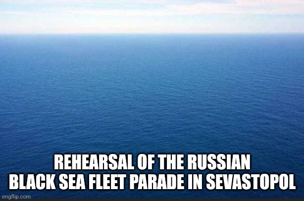 Rehearsal of the Russian Black Sea fleet parade in Sevastopol | REHEARSAL OF THE RUSSIAN BLACK SEA FLEET PARADE IN SEVASTOPOL | image tagged in russian,parade,victory,black sea | made w/ Imgflip meme maker