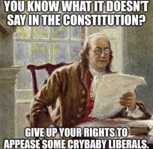 Exactly | image tagged in liberal tears,whining,the constitution,stfu,communist socialist,crybabies | made w/ Imgflip meme maker