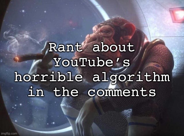 I feel like we’re gonna have Futurama in YouTube kids next | Rant about YouTube’s horrible algorithm in the comments | image tagged in space monkey smoking cigar,msmg,youtube | made w/ Imgflip meme maker