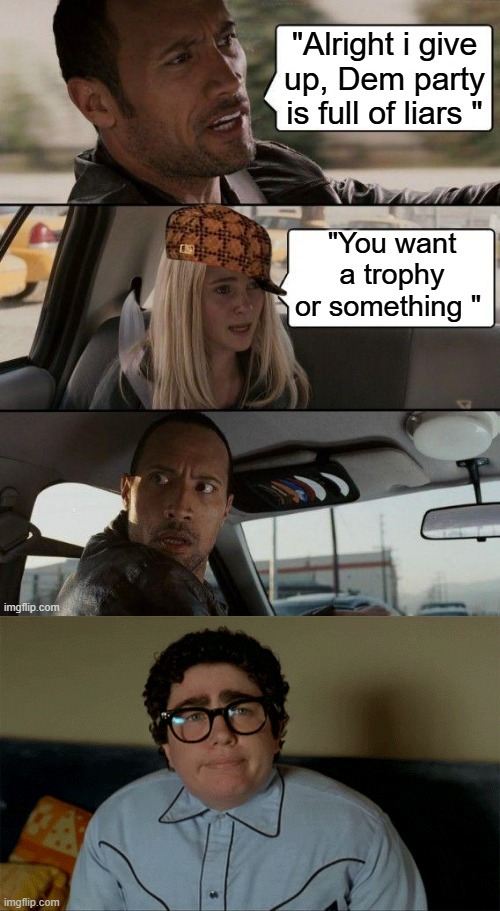Libs always want a Pat on the head for seeing the obvious. | made w/ Imgflip meme maker