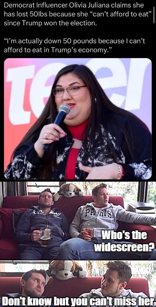 Who's the widescreen? Don't know but you can't miss her | image tagged in funny,politics lol,donald trump,fat girl | made w/ Imgflip meme maker