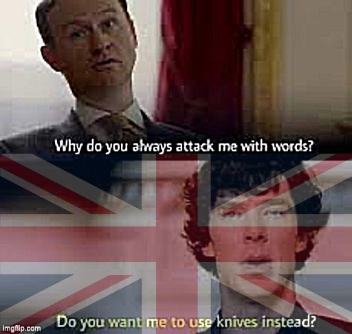 image tagged in memes,funny,british,sherlock | made w/ Imgflip meme maker