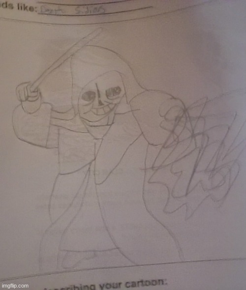tried drawing Darth Sidious but it just ended up being Sans (GET OUT OF MY HEAD) | made w/ Imgflip meme maker