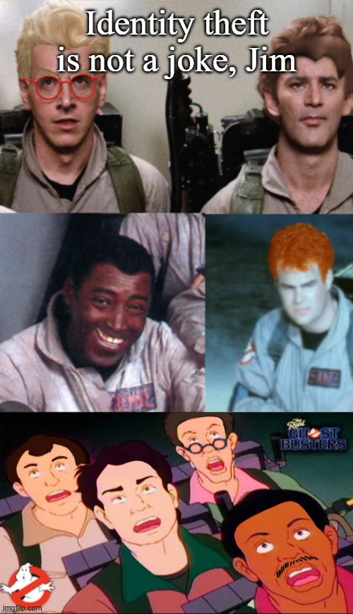 la inconsistency | Identity theft is not a joke, Jim | image tagged in la inconsistency | made w/ Imgflip meme maker
