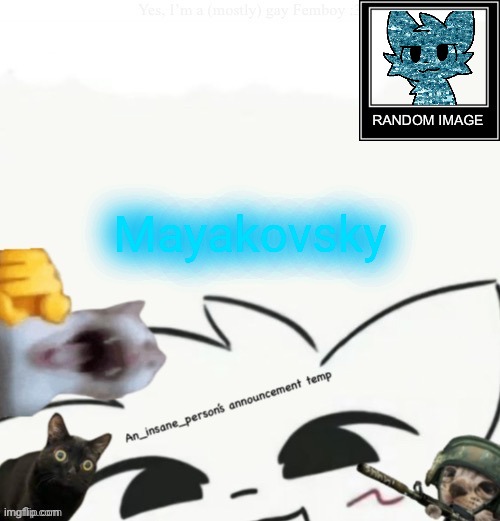 My lil announcement | Mayakovsky | image tagged in my lil announcement | made w/ Imgflip meme maker