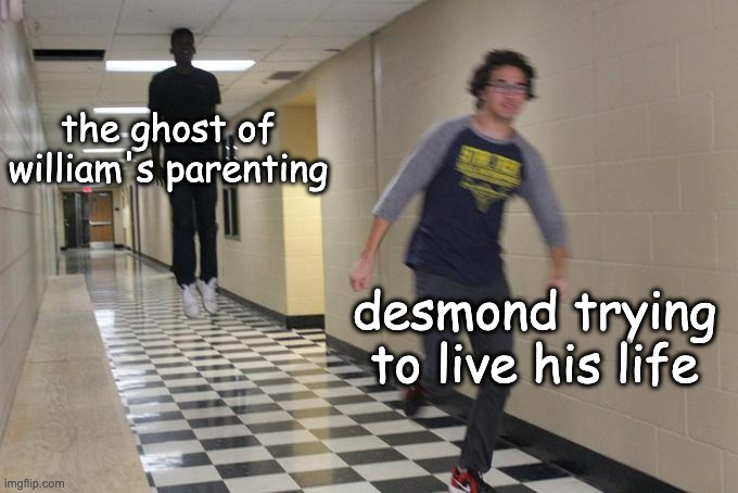 Running away from a floating black man | the ghost of william's parenting; desmond trying to live his life | image tagged in running away from a floating black man | made w/ Imgflip meme maker