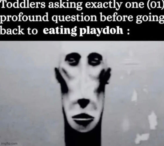 Toddlers | made w/ Imgflip meme maker