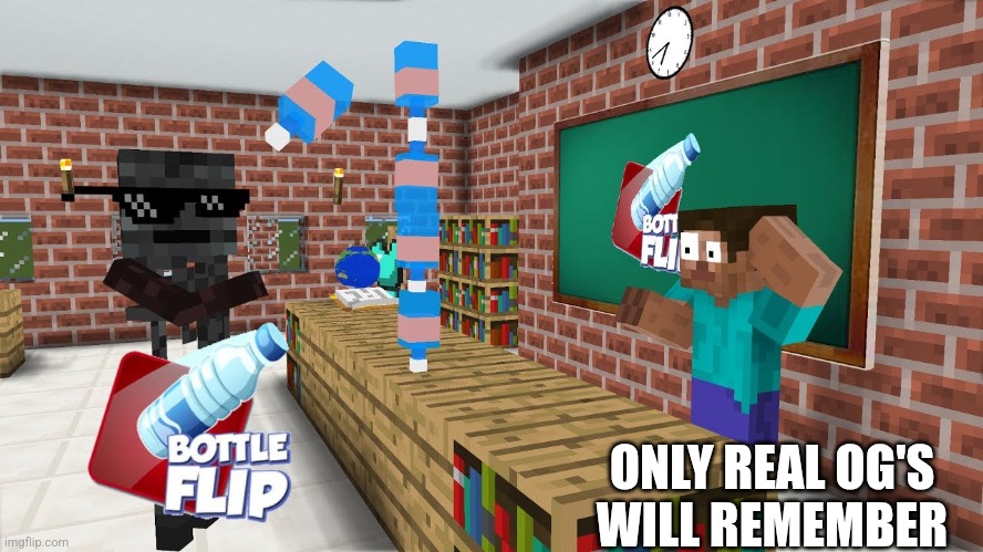Meme | ONLY REAL OG'S WILL REMEMBER | image tagged in monster school | made w/ Imgflip meme maker