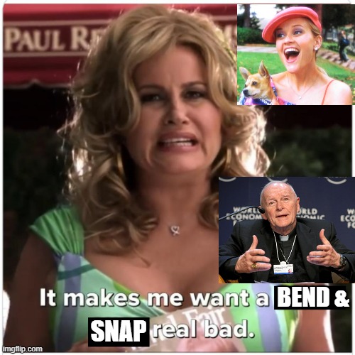 Makes me want a hotdog | BEND & SNAP | image tagged in makes me want a hotdog | made w/ Imgflip meme maker