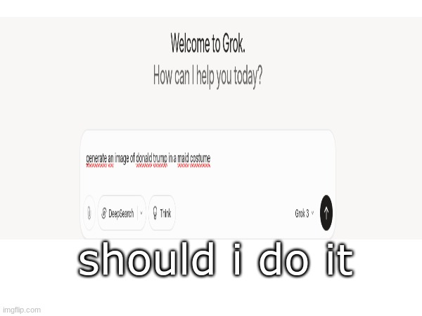 should i do it | image tagged in e | made w/ Imgflip meme maker