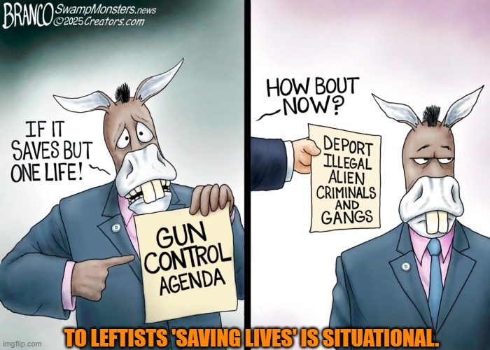 It depends, eh? | TO LEFTISTS 'SAVING LIVES' IS SITUATIONAL. | image tagged in yep | made w/ Imgflip meme maker