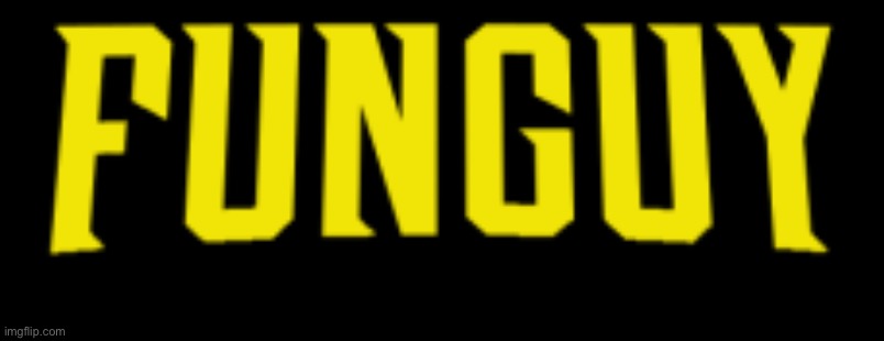 Funguy title card | image tagged in funguy title card | made w/ Imgflip meme maker