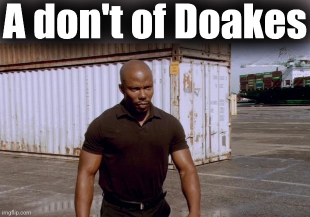 James Doakes | A don't of Doakes | image tagged in james doakes | made w/ Imgflip meme maker