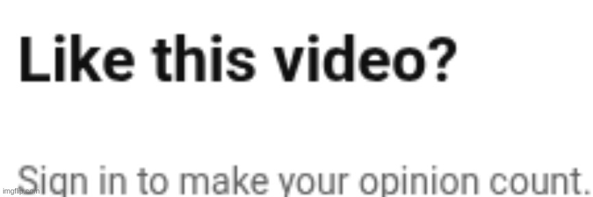 why the YouTube being so sassy to me | made w/ Imgflip meme maker
