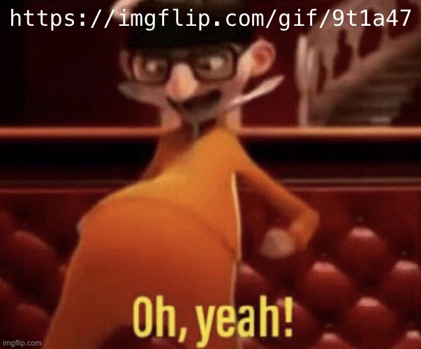 Get that shit to the front page | https://imgflip.com/gif/9t1a47 | image tagged in vector saying oh yeah | made w/ Imgflip meme maker