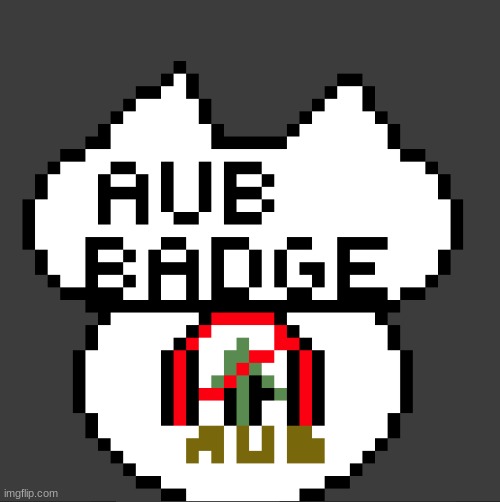 here is the pixel aub badge I tried my best | image tagged in pixel aub | made w/ Imgflip meme maker