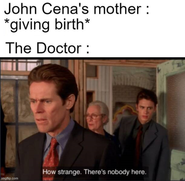 See me? | image tagged in john cena | made w/ Imgflip meme maker