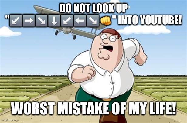 It shows Creepy Emojis and A Short about a Woman storing Objects in her Navel a la Peter Griffin instead of "Raging Storm" | DO NOT LOOK UP "↙️➡️↘️⬇️↙️⬅️↘️👊" INTO YOUTUBE! WORST MISTAKE OF MY LIFE! | image tagged in worst mistake of my life | made w/ Imgflip meme maker