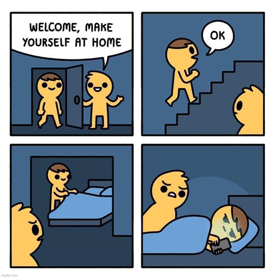 Feel at home now | image tagged in comics/cartoons | made w/ Imgflip meme maker