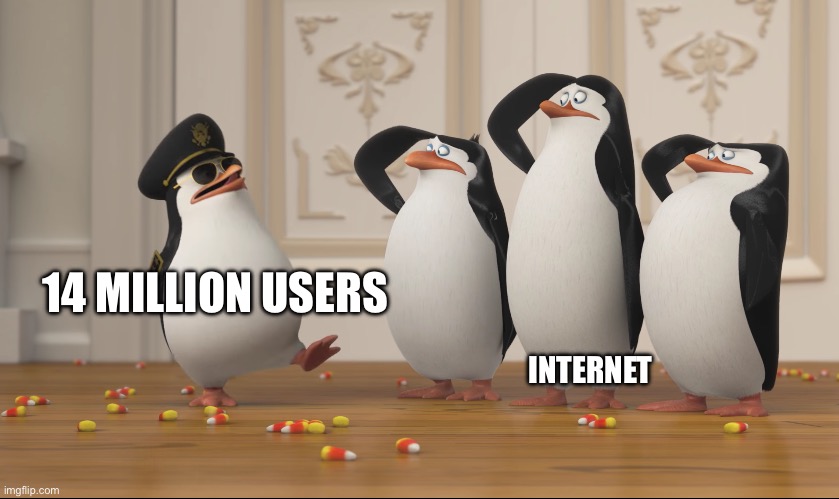 14 MILLION USERS INTERNET | image tagged in saluting skipper | made w/ Imgflip meme maker