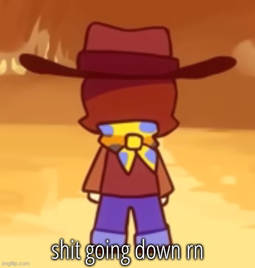 man | shit going down rn | image tagged in man | made w/ Imgflip meme maker