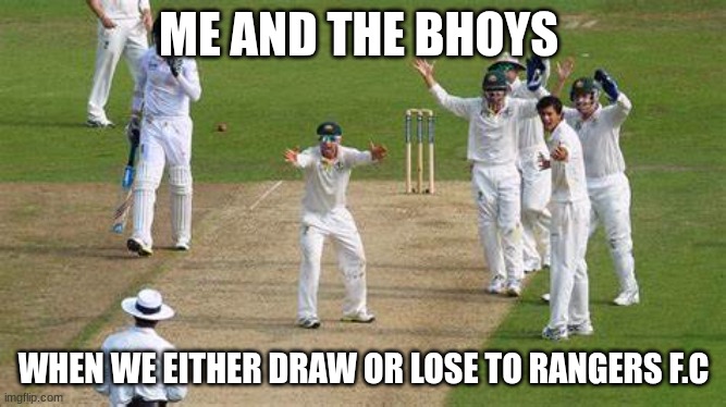 broad didnt walk | ME AND THE BHOYS; WHEN WE EITHER DRAW OR LOSE TO RANGERS F.C | image tagged in broad didnt walk | made w/ Imgflip meme maker