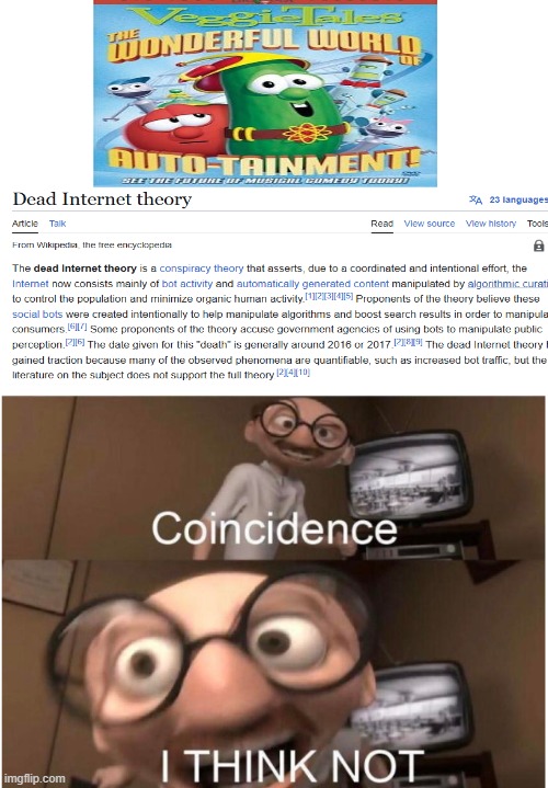 veggietales tried to warn us | image tagged in coincidence i think not | made w/ Imgflip meme maker