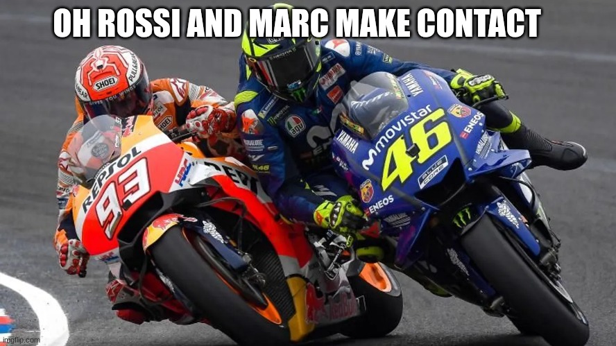 OH ROSSI AND MARC MAKE CONTACT | made w/ Imgflip meme maker