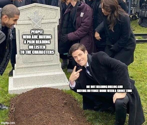 Peace sign tombstone | PEOPLE WHO ARE HAVING A PAIN READING OR LISTEN TO THE CHARACTERS; ME NOT READING DIALOG AND HAVING NO VOICE MODE WITH A SHORT TIME | image tagged in peace sign tombstone | made w/ Imgflip meme maker