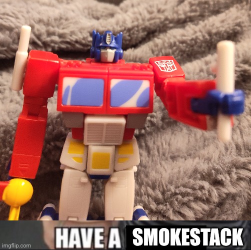 SMOKESTACK | image tagged in have a fungus | made w/ Imgflip meme maker