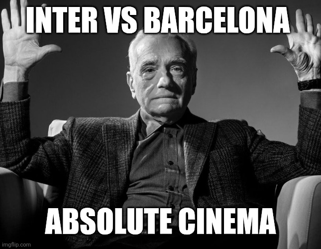 Absolute Cinema | INTER VS BARCELONA; ABSOLUTE CINEMA | image tagged in absolute cinema | made w/ Imgflip meme maker