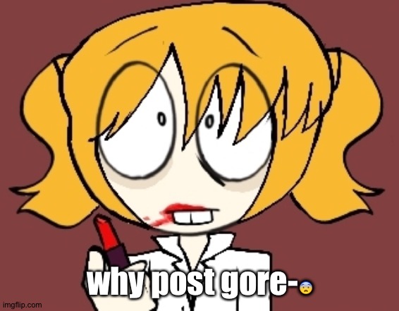 .. | why post gore-😨 | image tagged in picket | made w/ Imgflip meme maker