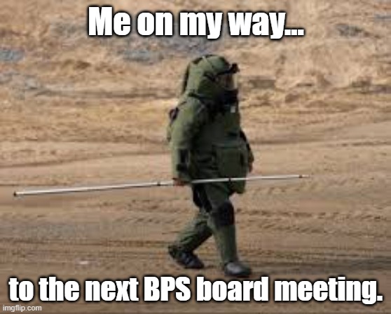BPS Angrymeme | Me on my way... to the next BPS board meeting. | image tagged in eod with explosive pole | made w/ Imgflip meme maker