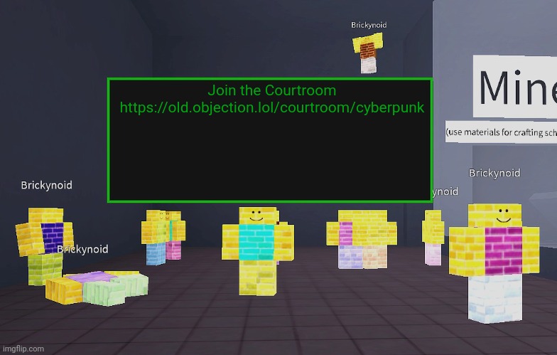 Brickynoid announcement template | Join the Courtroom https://old.objection.lol/courtroom/cyberpunk | image tagged in brickynoid announcement template | made w/ Imgflip meme maker