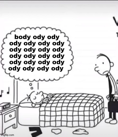 Bodyody | image tagged in diary of a wimpy kid | made w/ Imgflip meme maker