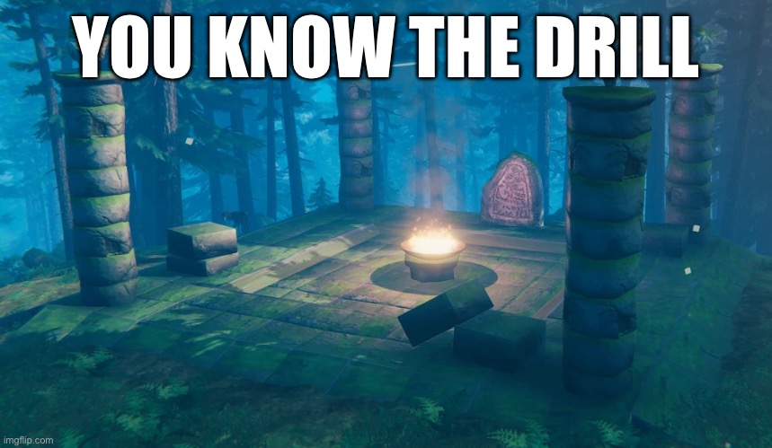 Link in comments | YOU KNOW THE DRILL | image tagged in the understream summoning altar | made w/ Imgflip meme maker