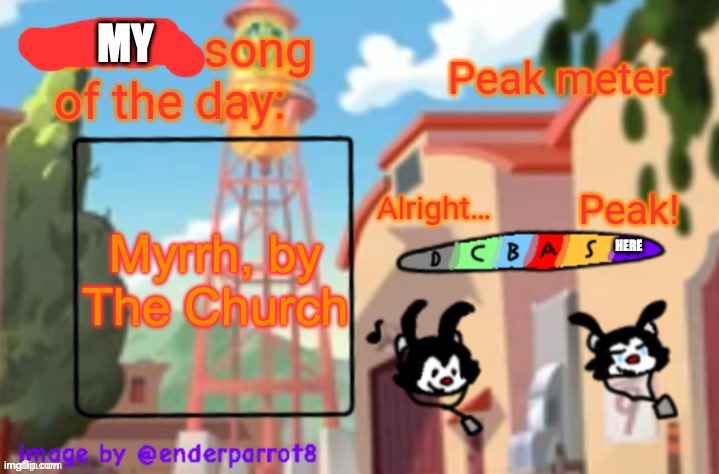 nice | MY; Myrrh, by The Church; HERE | image tagged in song of te dae | made w/ Imgflip meme maker