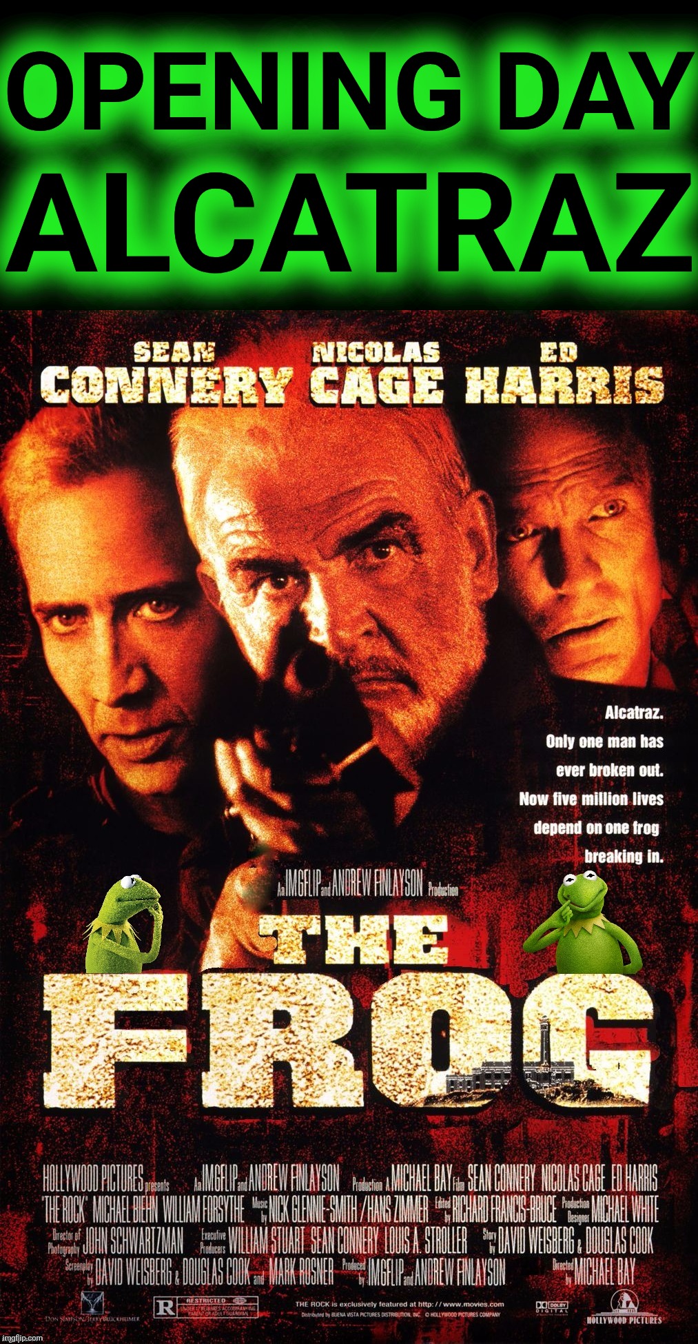 Public Enemy #1 | ALCATRAZ; OPENING DAY | image tagged in kermit vs connery,sean connery vs kermit,alcatraz,the rock,movie poster,opening day | made w/ Imgflip meme maker