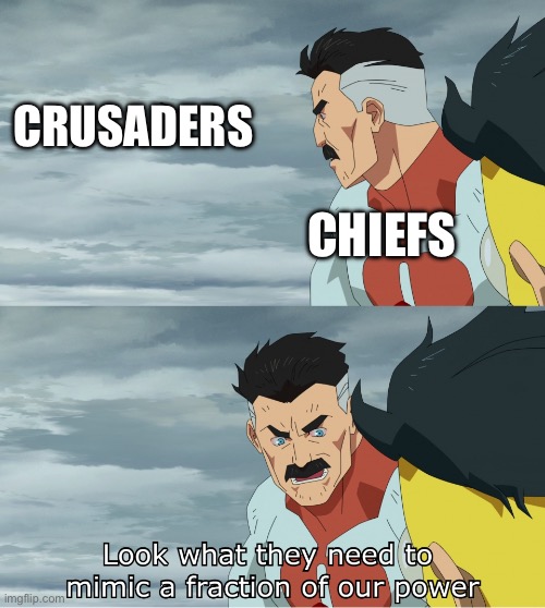 Super rugby Pacific table mêmes for this round | CRUSADERS; CHIEFS | image tagged in look what they need to mimic a fraction of our power | made w/ Imgflip meme maker