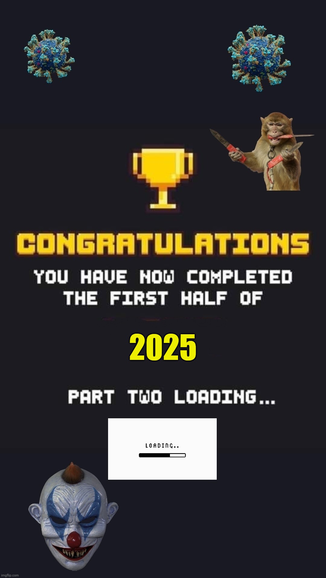 Pandemic | 2025 | image tagged in 2025 | made w/ Imgflip meme maker