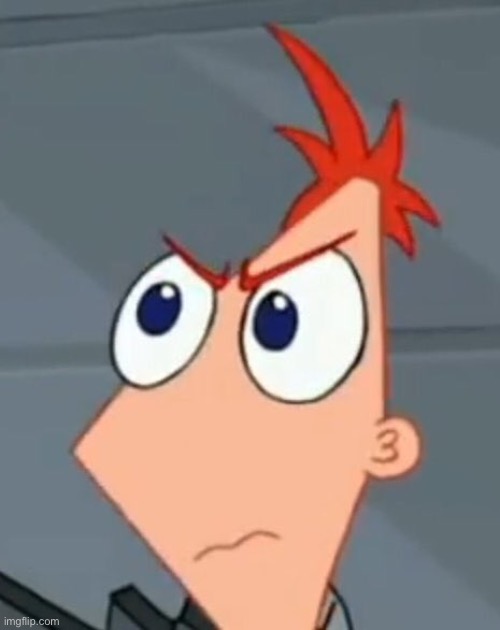 image tagged in phineas angery | made w/ Imgflip meme maker
