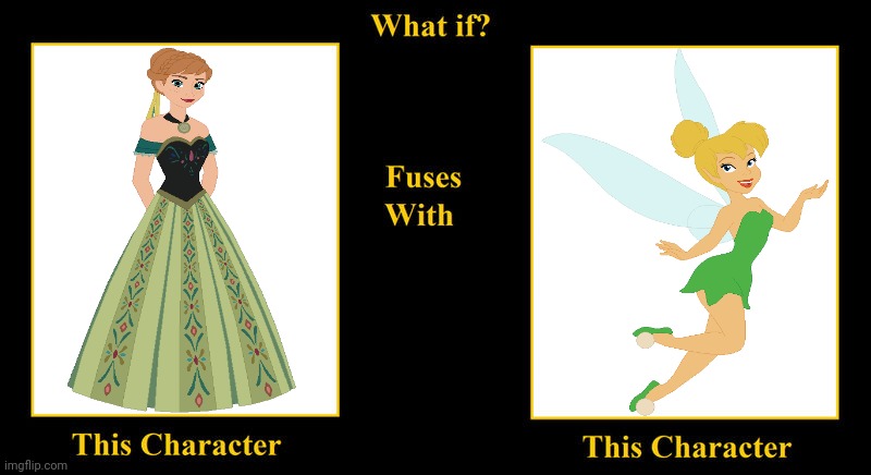 Anna Fuses With Tinker Bell | image tagged in blank fusion meme,anna,frozen,anna frozen,tinker bell,tinkerbell | made w/ Imgflip meme maker