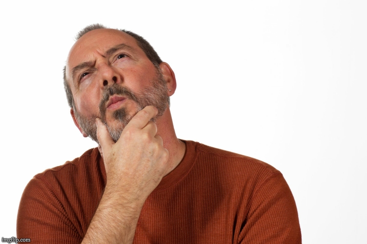 Man Deciding Thinking | image tagged in man deciding thinking | made w/ Imgflip meme maker