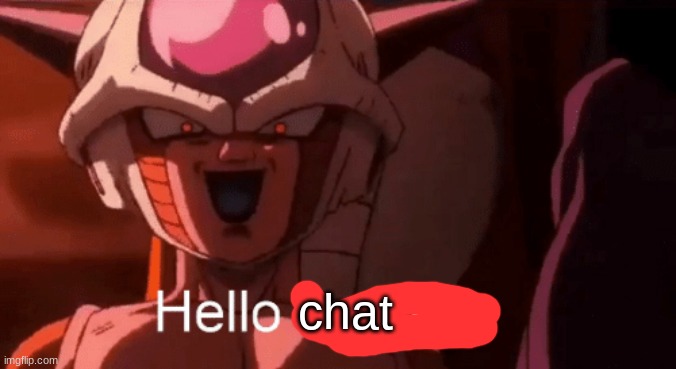 Frieza Hello monkey | chat | image tagged in frieza hello monkey | made w/ Imgflip meme maker