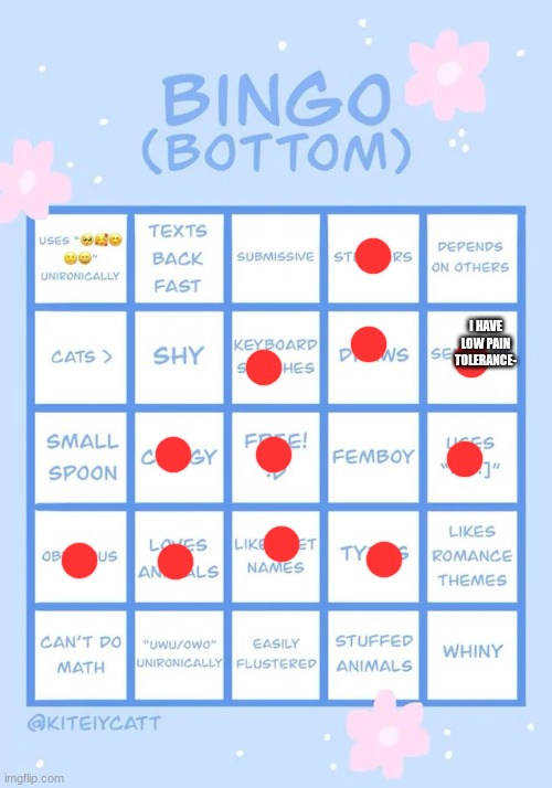 bottom bingo | I HAVE LOW PAIN TOLERANCE- | image tagged in bottom bingo | made w/ Imgflip meme maker