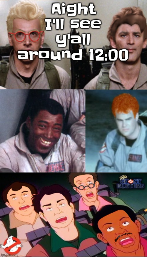 la inconsistency | Aight I'll see y'all around 12:00 | image tagged in la inconsistency | made w/ Imgflip meme maker